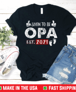 Soon To Be Opa 2021 Father's Day T-Shirt