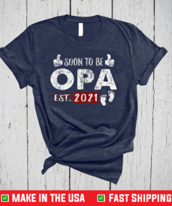 Soon To Be Opa 2021 Father's Day T-Shirt