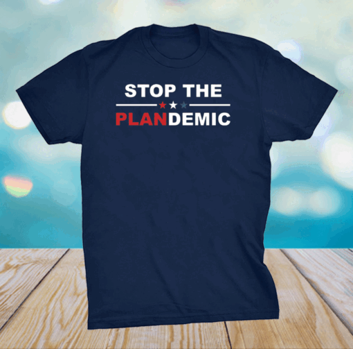 Stop the plandemic shirt