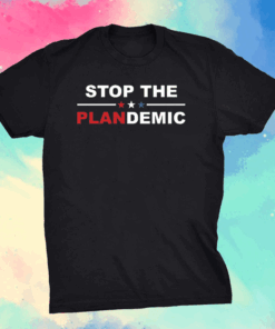 Stop the plandemic shirt