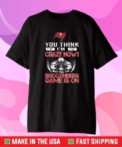 Tampa Bay Buccaneers Crazy Now Classic T-Shirts