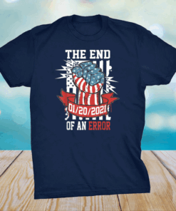 The End Of An Error Presidential Strong Hand Illustration 20 T-Shirt