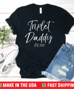 Triplet Father's Day Gift for Dads Triplet Daddy Est. 2021 T-Shirt