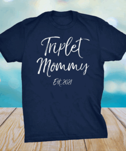 Triplet Mother's Day Gift for Moms Triplet Mommy Est. 2021 T-Shirt