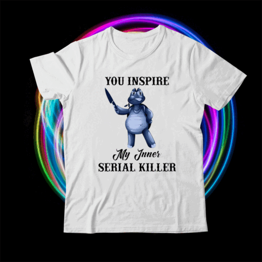 Turtle you inspire my inner serial killer t-shirt