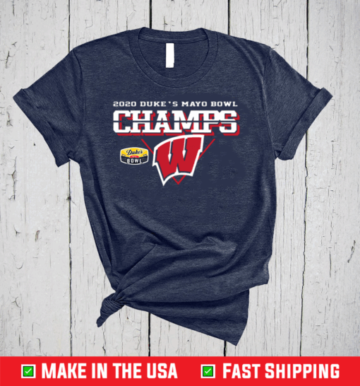 Wisconsin Badgers 2020 Duke’s Mayo Bowl Champions Shirt