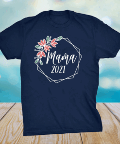 Womens Mama 2021 Mother Mom-2-Be Gifts Mother's Day Kids Mommy T-Shirt