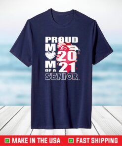 Proud Mom of a 2021 Senior Graduation Senior 21 T-Shirt