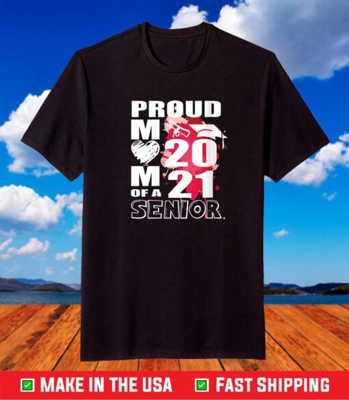 Proud Mom of a 2021 Senior Graduation Senior 21 T-Shirt