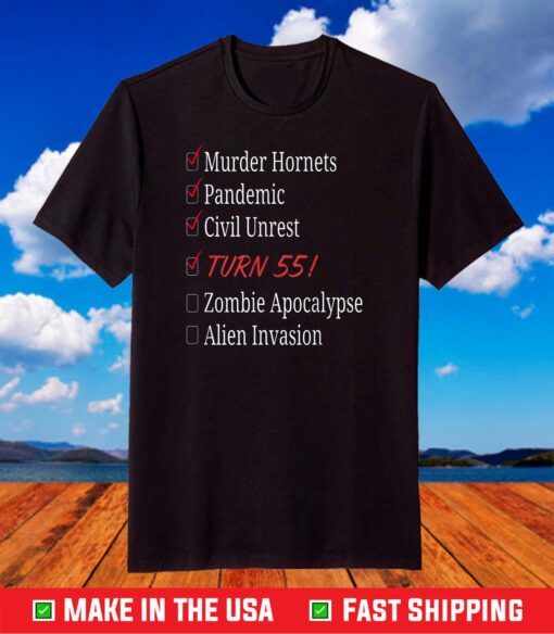 55th Birthday Apocalypse Checklist 55 Years Old Bday T-Shirt