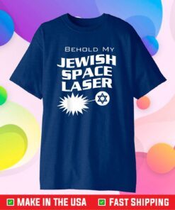 Behold My Jewish Space Laser funny graphic Unisex T-Shirt