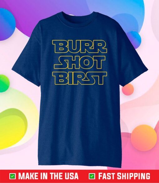 Burr shot birst Us 2021 T-Shirt