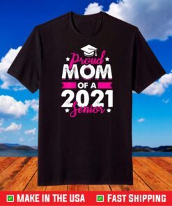 Class Of 2021 Mom Senior Grad Mother's Day Graduation T-Shirt