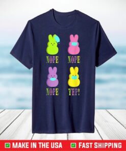 Easter Day 2021 Peeps Wearing Mask Wrong Funny Easter T-Shirt