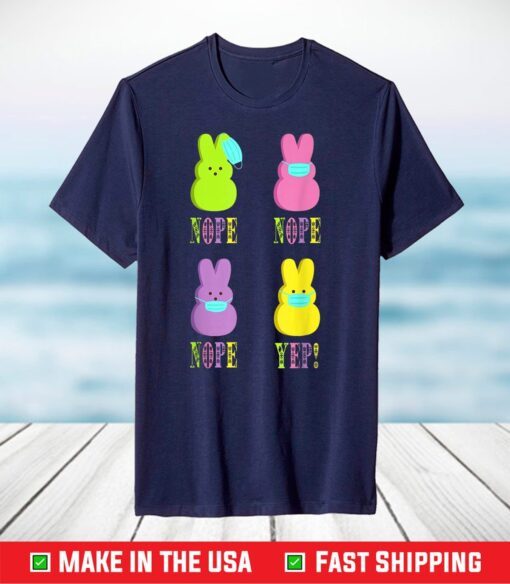 Easter Day 2021 Peeps Wearing Mask Wrong Funny Easter T-Shirt