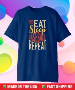 Eat Sleep Baseball Repeat Base Ball Sports Lover Coach Fan Classic T-Shirt