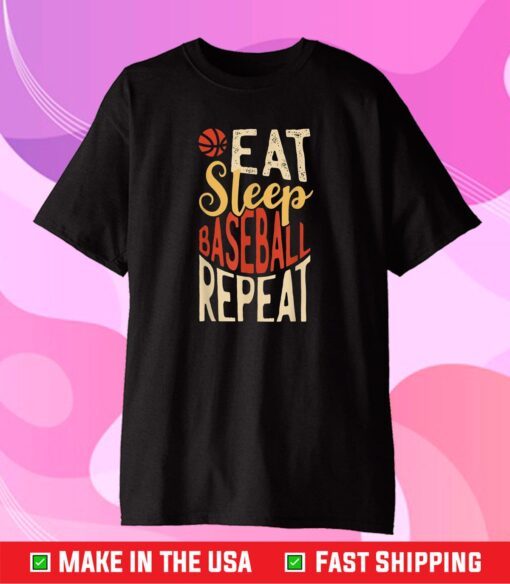 Eat Sleep Baseball Repeat Base Ball Sports Lover Coach Fan Classic T-Shirt