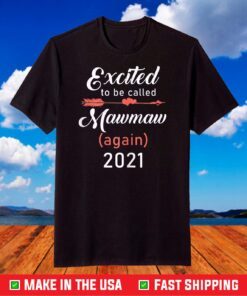 Excited To Be Mawmaw Again 2021 Mother's Day T-Shirt