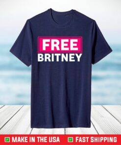 Free Britney #FreeBritney Hashtag FreeBritney Tee T-Shirt