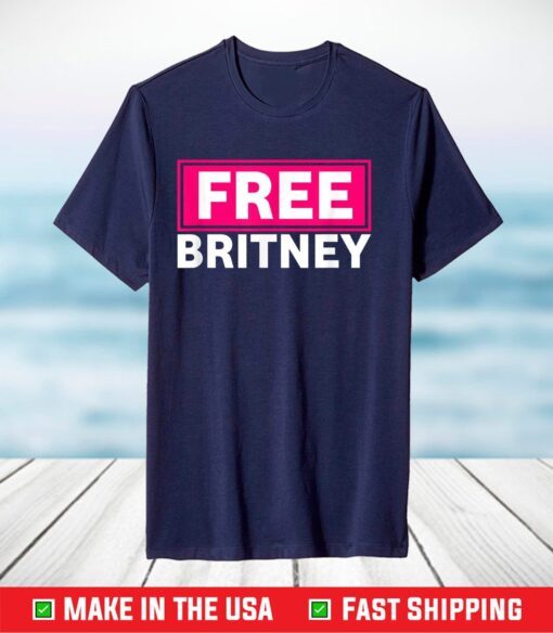 Free Britney #FreeBritney Hashtag FreeBritney Tee T-Shirt