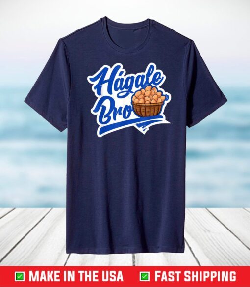 Hágale huevos bro El Salvador T-Shirt