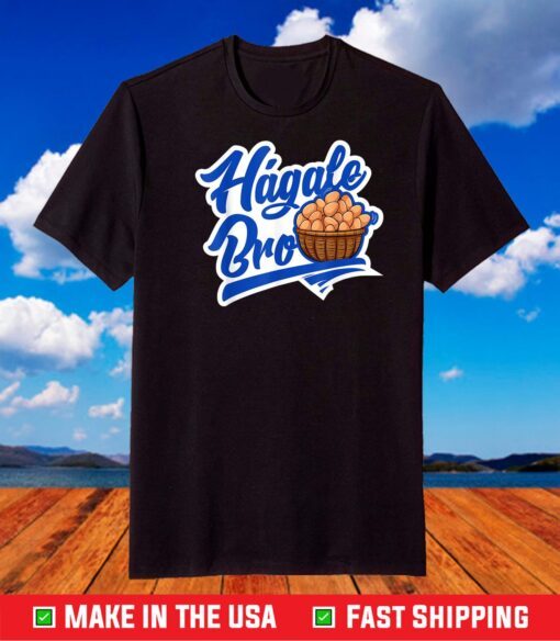 Hágale huevos bro El Salvador T-Shirt