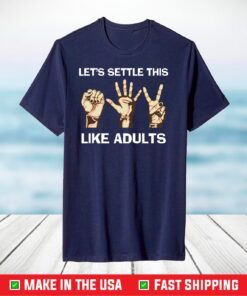 Hand language let’s settle this like adults shirt