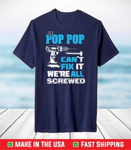 If Daddy Can't Fix It We're All Screwed T Fathers Day T-Shirt