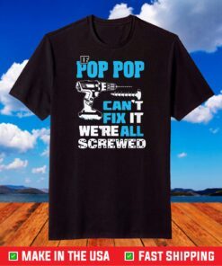If Daddy Can't Fix It We're All Screwed T Fathers Day T-Shirt