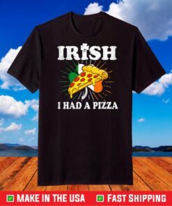 Irish I Had A Pizza Funny St Patricks Day Pizza Classic T-Shirt