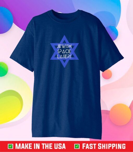 Jewish Space Laser 2021 Gift T-Shirt