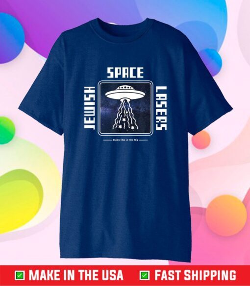 Jewish Space Lasers Funny UFO Universe Flying Chai Stars Gift T-Shirt