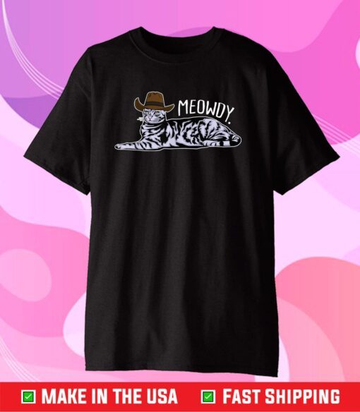 Meowdy - Best Cat Kitten Kitty Paw Pets & Animals Gift T-Shirt