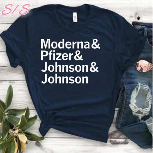 Moderna Pfizer Johnson Johnson - All Makers of The Covid-19 Vaccine Gift T-Shirt