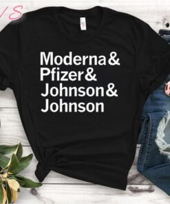 Moderna Pfizer Johnson Johnson - All Makers of The Covid-19 Vaccine Gift T-Shirt