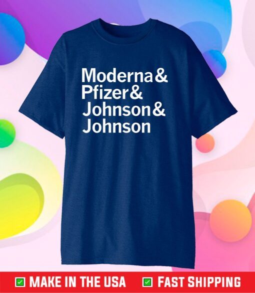 Moderna & Pfizer & Johnson & Johnson Classic T-Shirt