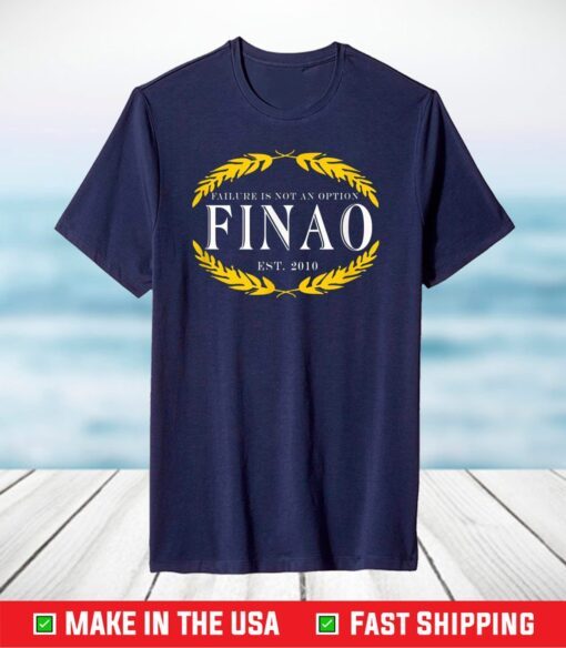 Motivation FINAO clothing failure is not an option T-Shirt