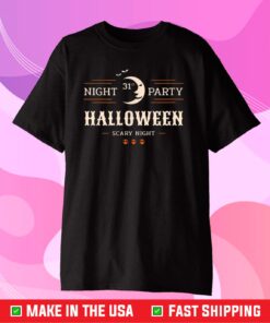 October 31st Night Party Halloween Scary Night Classic T-Shirts