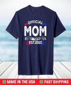 Official Mom Of Twins Est. 2021 Funny Pregnancy Announcement T-Shirt