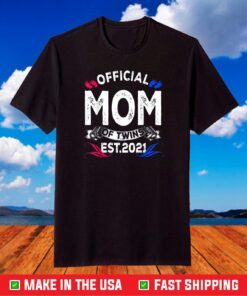 Official Mom Of Twins Est. 2021 Funny Pregnancy Announcement T-Shirt