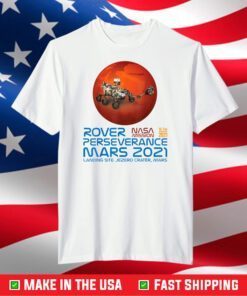 Perseverance New NASA Mars Rover 2021 Mission T-Shirt