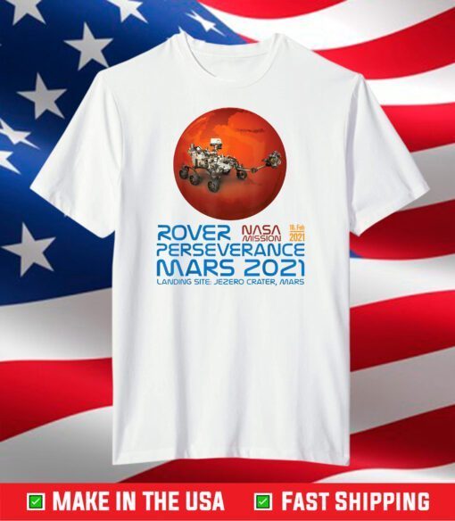 Perseverance New NASA Mars Rover 2021 Mission T-Shirt