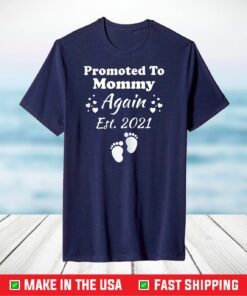 Promoted To Mommy Again 2021 Mom Pregnancy Announcement T-Shirt