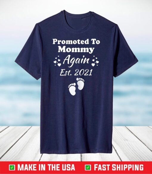 Promoted To Mommy Again 2021 Mom Pregnancy Announcement T-Shirt