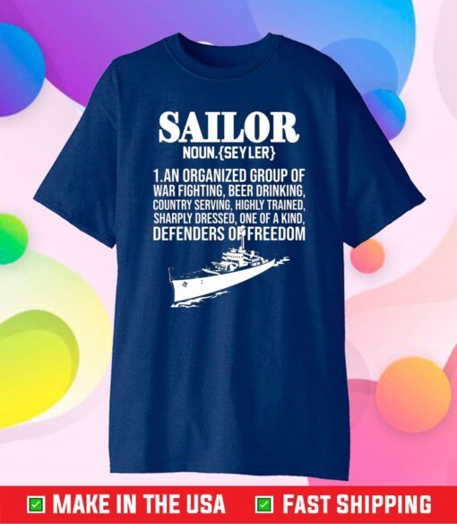 Sailor noun an organized group of war fighting Classic T-Shirt