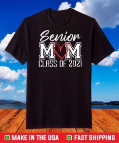 Senior Mom Class Of 2021 Grad Top Graduation Gift For Moms T-Shirt