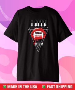 Sexy Halloween Vampire Lips I Bite Careful Gift T-Shirt