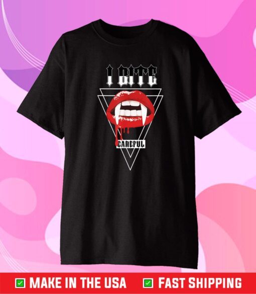 Sexy Halloween Vampire Lips I Bite Careful Gift T-Shirt