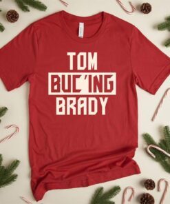 Tom Buc'ing Brady Shirt, Tampa Buccaneers Shirt, Super Bowl Shirt, NFL Shirt