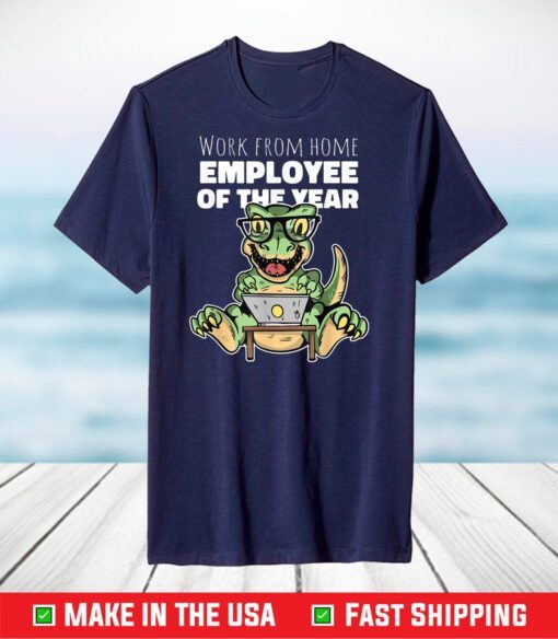 Work From Home Employee of the Month Since March 2020 T-Shirt